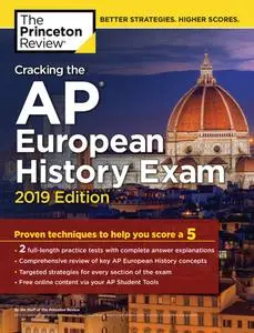 Cracking the AP European History Exam (College Test Preparation), 2019 Edition