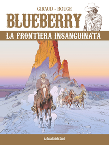 Blueberry - Volume 32 - La Frontiera Insanguinata
