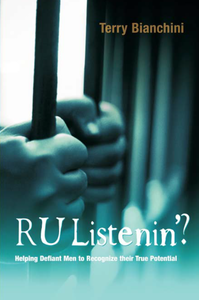 R U Listenin'?: Help Defiant Men to Recognize Their True Potential