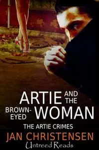 «Artie and the Brown-Eyed Woman» by Jan Christensen