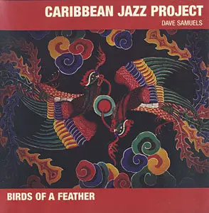 Caribbean Jazz Project - Birds of a Feather (2003)
