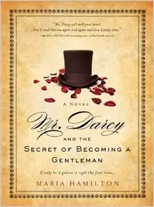 Mr. Darcy and the Secret of Becoming a Gentleman (repost)