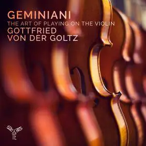 Gottfried von der Goltz - Geminiani: The Art of Playing on the Violin (2017) [Official Digital Download 24/96]