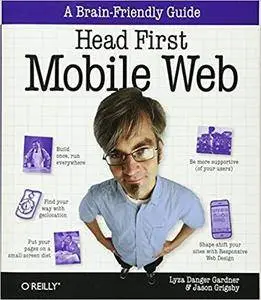 Head First Mobile Web (Brain-friendly Guides) [Repost]