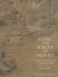 Richard Barnhart, "Along the Border of Heaven: Sung and Yuan Paintings"
