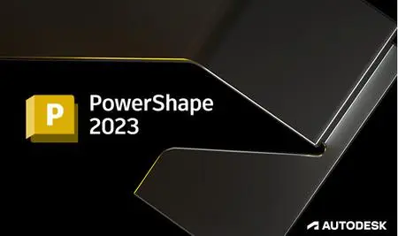 Autodesk PowerShape Ultimate 2023 (x64) Multilingual