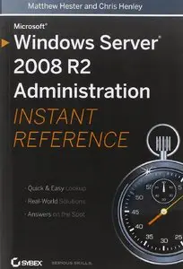 Microsoft Windows Server 2008 R2 Administration Instant Reference (Repost)