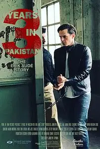 3 Years in Pakistan: The Erik Aude Story (2018)