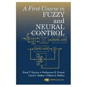 A First Course in Fuzzy and Neural Control (Repost)