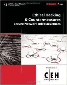 Ethical Hacking and Countermeasures: Secure Network Infrastructures by EC-Council