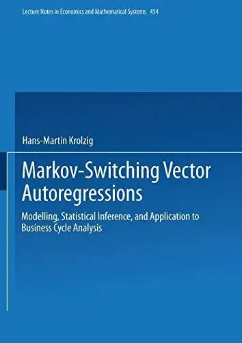 Markov-Switching Vector Autoregressions: Modelling, Statistical Inference, and Application to Business Cycle Analysis