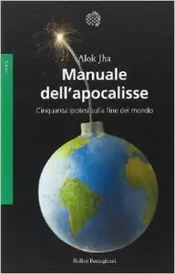 Alok Jha - Manuale dell’apocalisse
