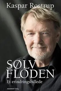 «Sølvfloden» by Kaspar Rostrup