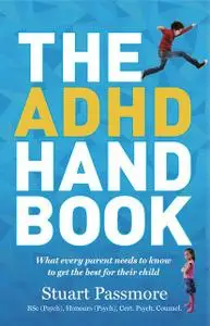 «The ADHD Handbook» by Stuart Passmore