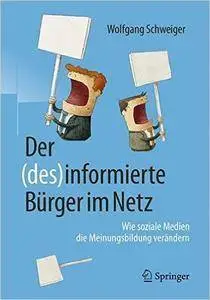Der (des)informierte Bürger im Netz: Wie soziale Medien die Meinungsbildung verändern (repost)