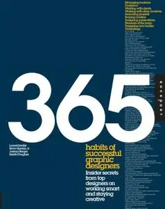 365 Habits of Successful Graphic Designers: Insider Secrets from Top Designers on Working Smart and Staying Creative (repost)