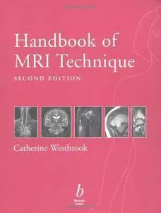 Handbook of MRI Technique, 2nd edition (September 15, 1999)