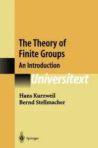 "The Theory of Finite Groups: An Introduction" by Hans Kurzweil, Bernd Stellmacher