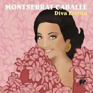 Montserrat Caballé - Montserrat Caballé, Diva Eterna (Remastered) (2019)