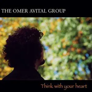 The Omer Avital Group - Think With Your Heart (2001)