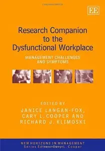 Research Companion to the Dysfunctional Workplace: Management Challenges and Symptoms