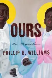 Ours: A Novel