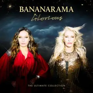 Bananarama - Glorious – The Ultimate Collection (2024) [Official Digital Download]