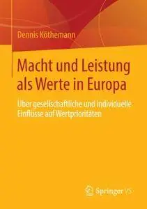 Macht und Leistung als Werte in Europa: Über gesellschaftliche und individuelle Einflüsse auf Wertprioritäten (Repost)