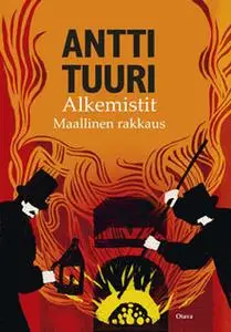 «Alkemistit» by Antti Tuuri