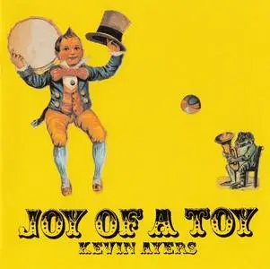 Kevin Ayers - Joy Of A Toy (1969) [Reissue 2006]