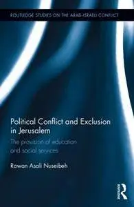 Political Conflict and Exclusion in Jerusalem : The Provision of Education