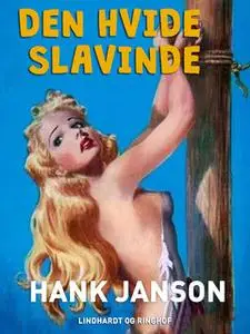 «Den hvide slavinde» by Hank Janson