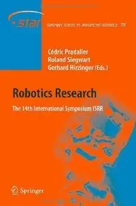 Robotics Research: The 14th International Symposium ISRR (Springer Tracts in Advanced Robotics)