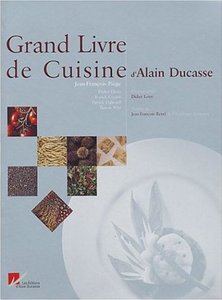 Jean-François Piège et collectif, "Le Grand Livre de cuisine d'Alain Ducasse" (repost)
