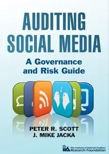 Auditing Social Media: A Governance and Risk Guide [Repost]
