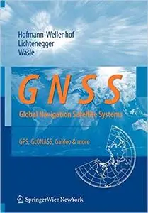 GNSS – Global Navigation Satellite Systems: GPS, GLONASS, Galileo, and more
