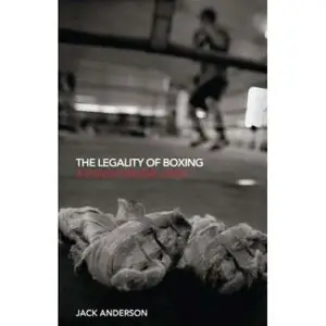 The Legality of Boxing: A Punch Drunk Love? (Repost) 