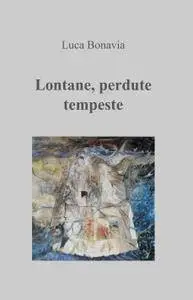 Lontane, perdute tempeste