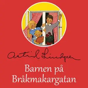 «Barnen på Bråkmakargatan» by Astrid Lindgren