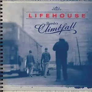 Lifehouse - Stanley Climbfall (Expanded Edition) (2002/2019)