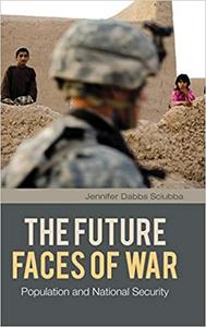The Future Faces of War: Population and National Security
