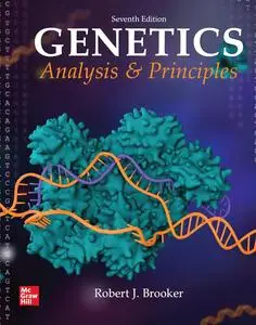 Genetics: Analysis and Principles, 7th Edition