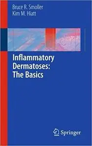 Inflammatory Dermatoses: The Basics