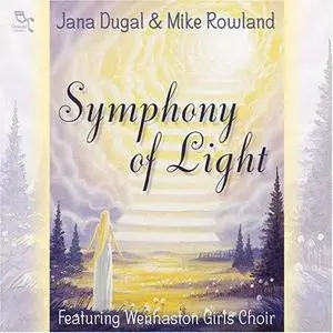 Jana Dugal & Mike Rowland - Symphony of Light