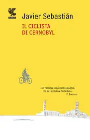 Javier Sebastian - Il ciclista di Cernobyl