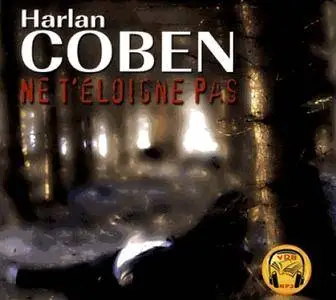 Harlan Coben, "Ne t'éloigne pas"