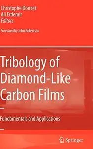 Tribology of diamond-like carbon films: fundamentals and applications
