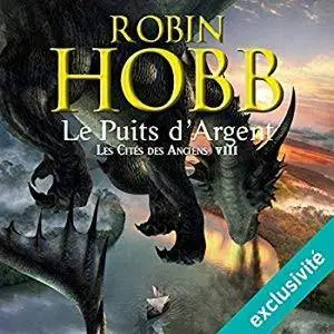 Robin Hobb, "Le puits d'argent: Les cités des Anciens 8"