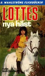 «Lottes nya häst» by Sven Martinson