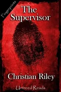 «The Supervisor» by Christian Riley